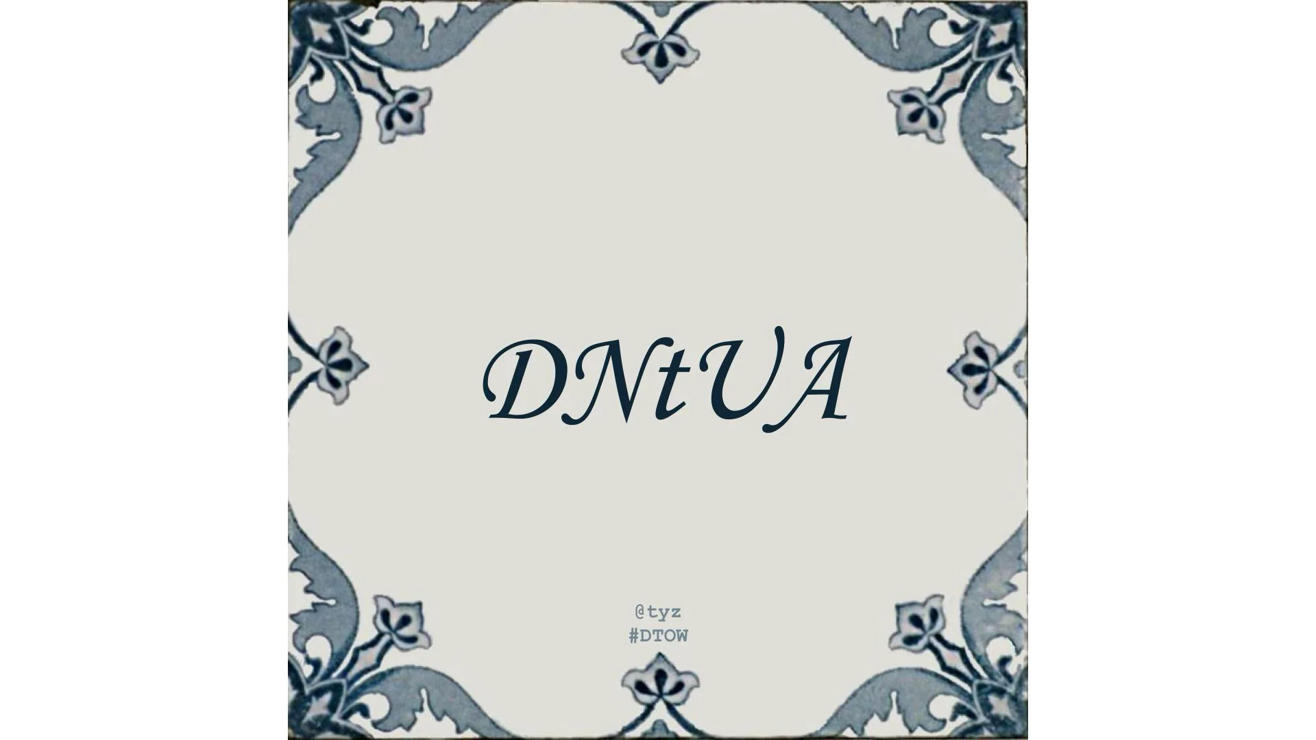 Delft-blue tile reading "DNtUA"